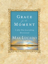 Grace for the Moment, Volume I (eBook): A 365-Day Journaling Devotional